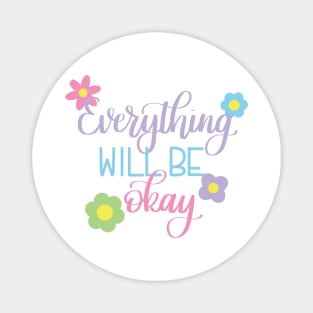 Everything will be Okay Magnet